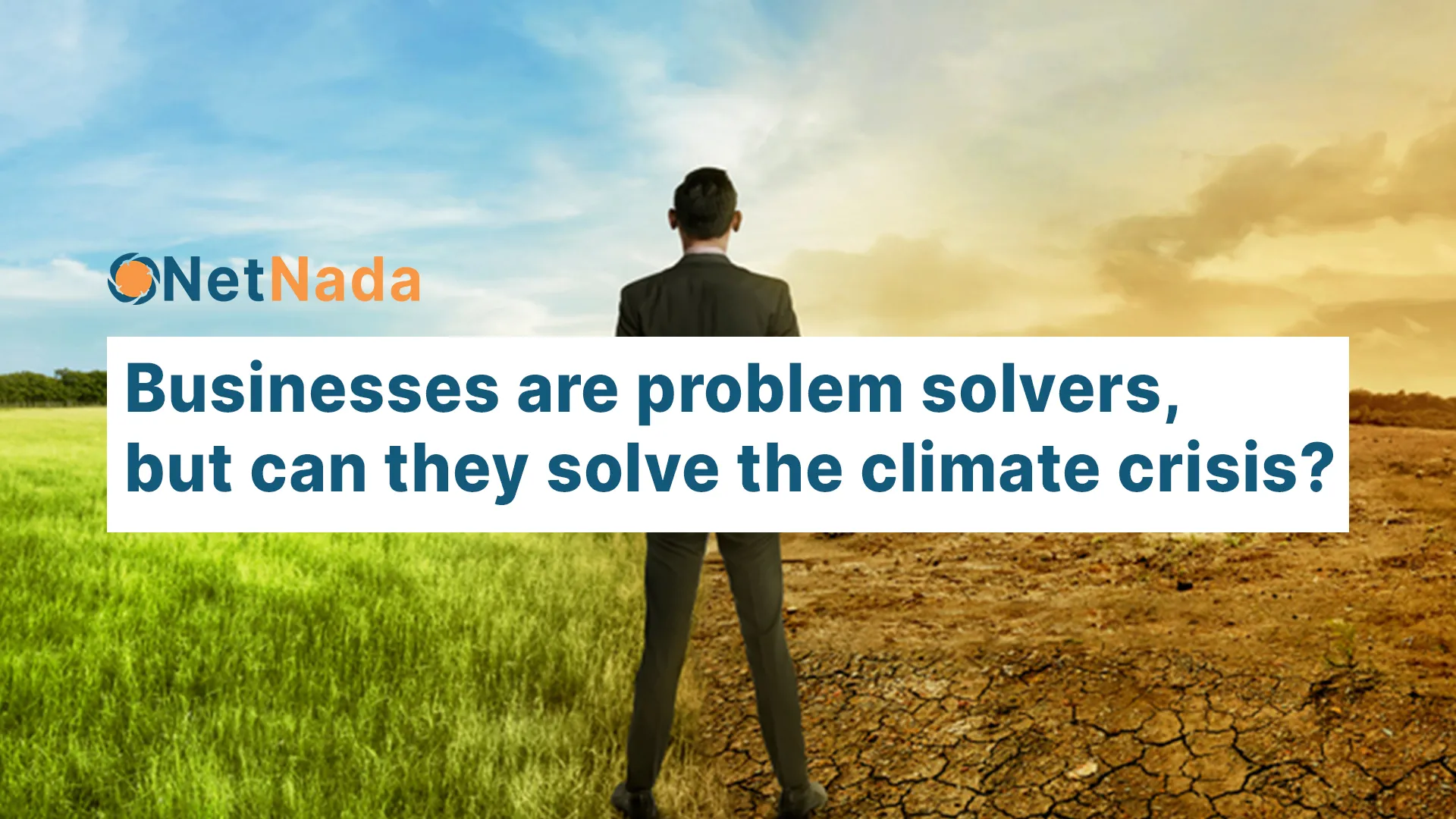 Businesses are problem solvers, but can they solve the climate crisis?