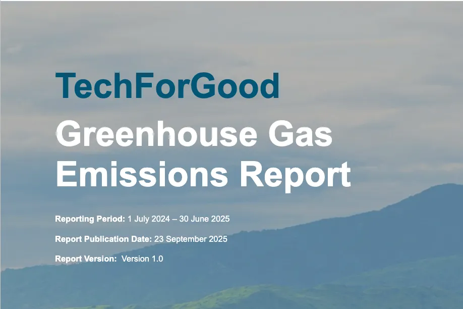 Image of a landscape with white text saying greenhouse emissions report for tech for good FY25