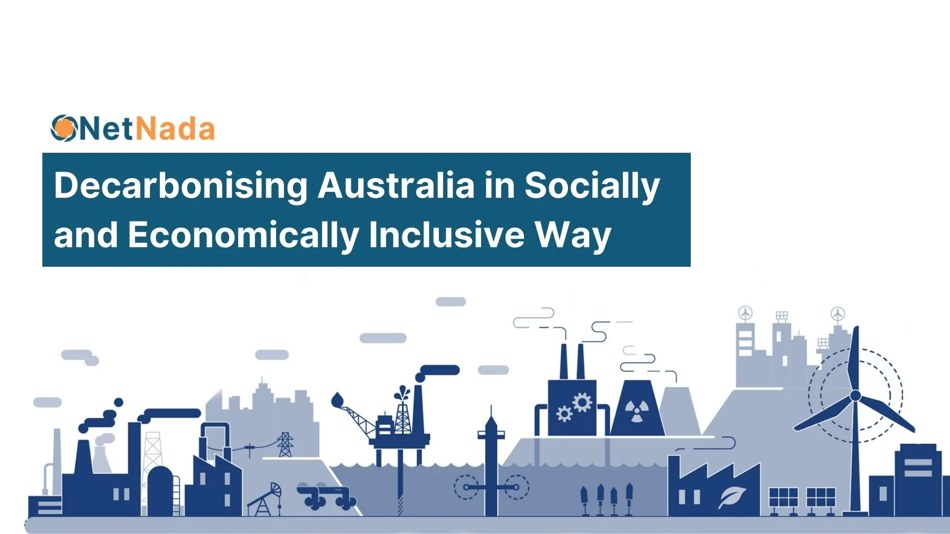 Decarbonising Australia in Socially and Economically Inclusive Way