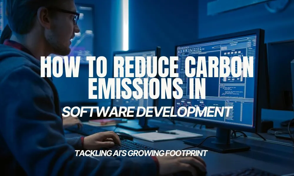 how to reduce carbon emissions in software development