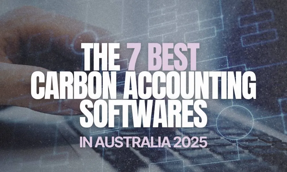 The 7 best carbon accounting software in Australia for 2025