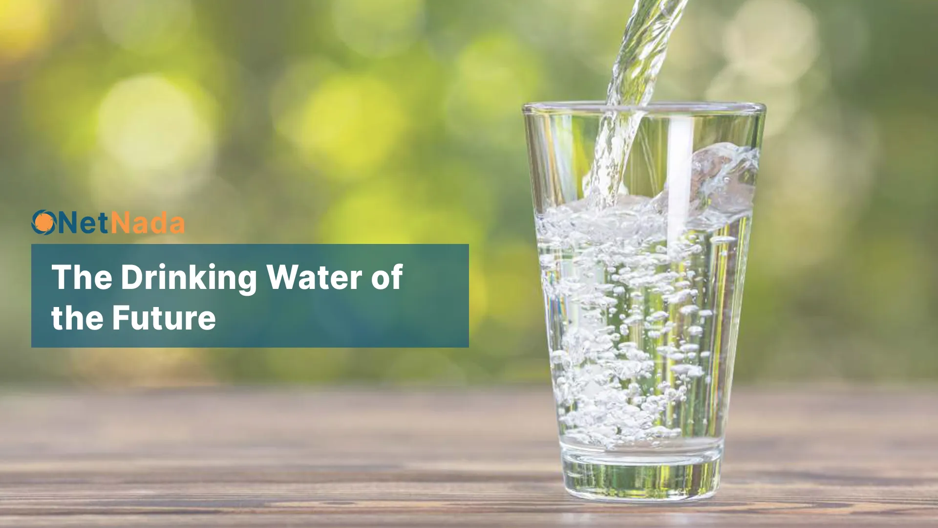 The drinking water of the future