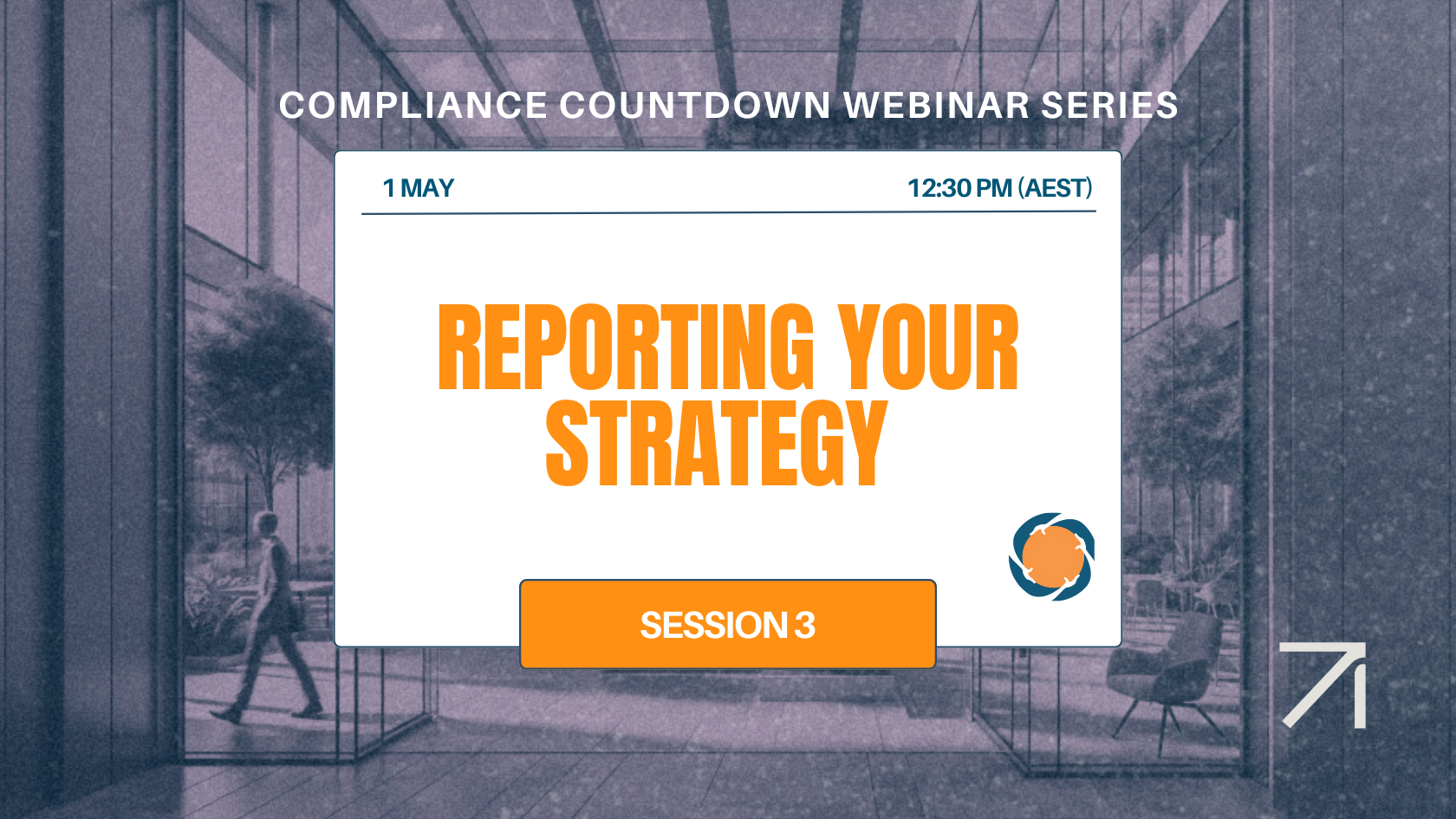 Compliance Countdown Session 3: Reporting Your Strategy